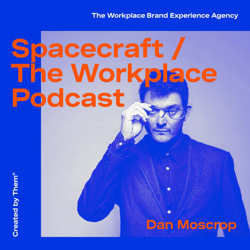 Spacecraft — The Workplace Design Podcast