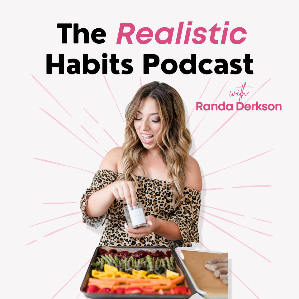 Realistic Habits Podcast with Randa Derkson