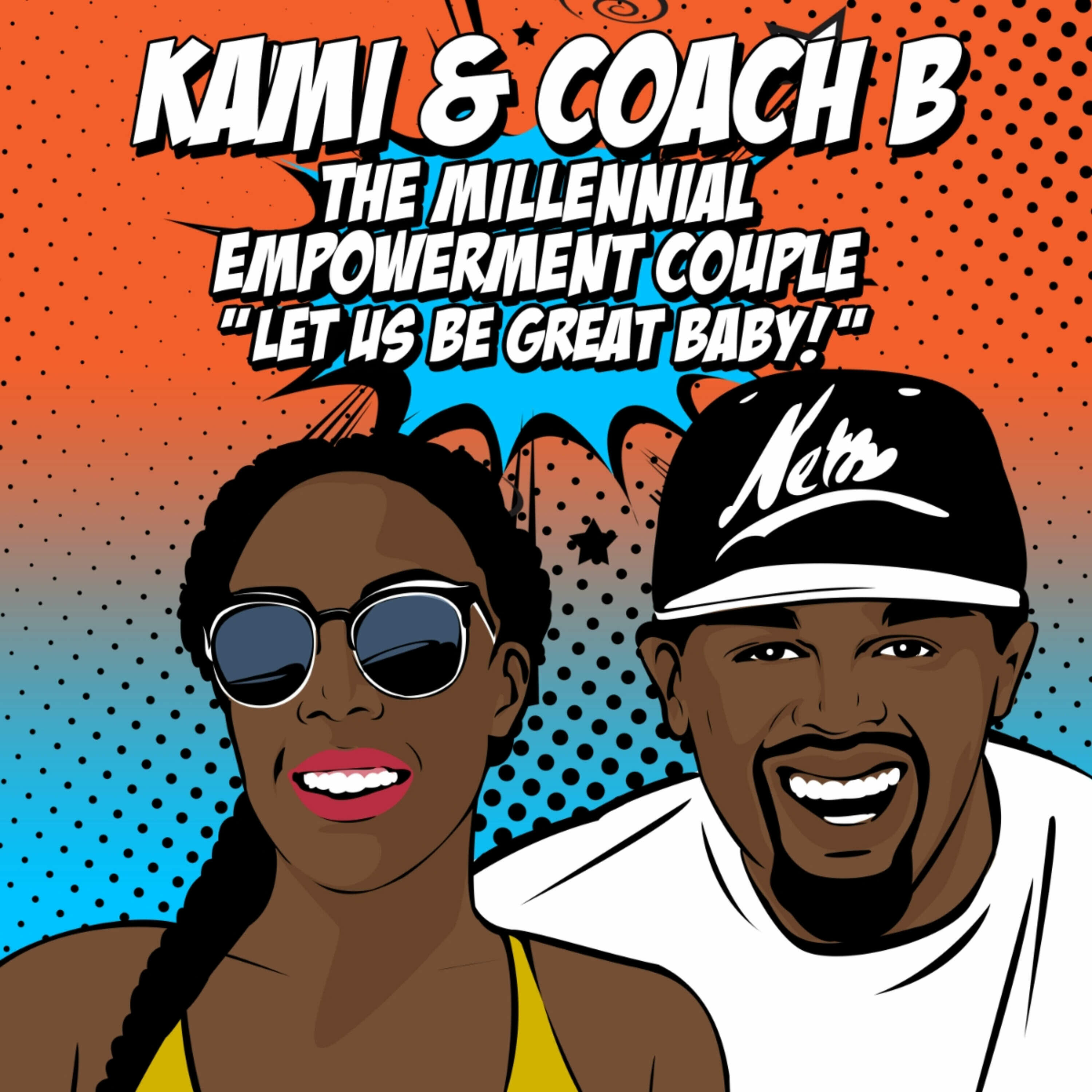 Kami & Coach B: The Millennial Empowerment Couple | IHeart