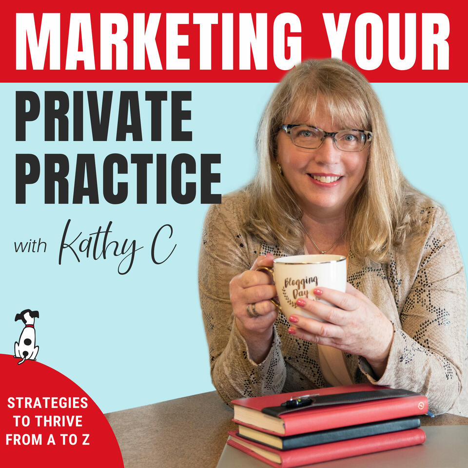 Marketing your Private Practice with Kathy C