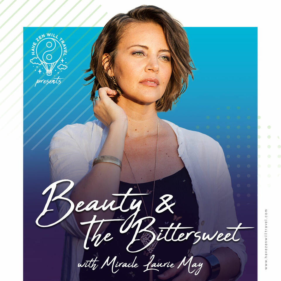 Beauty and the Bittersweet with Miracle Laurie May