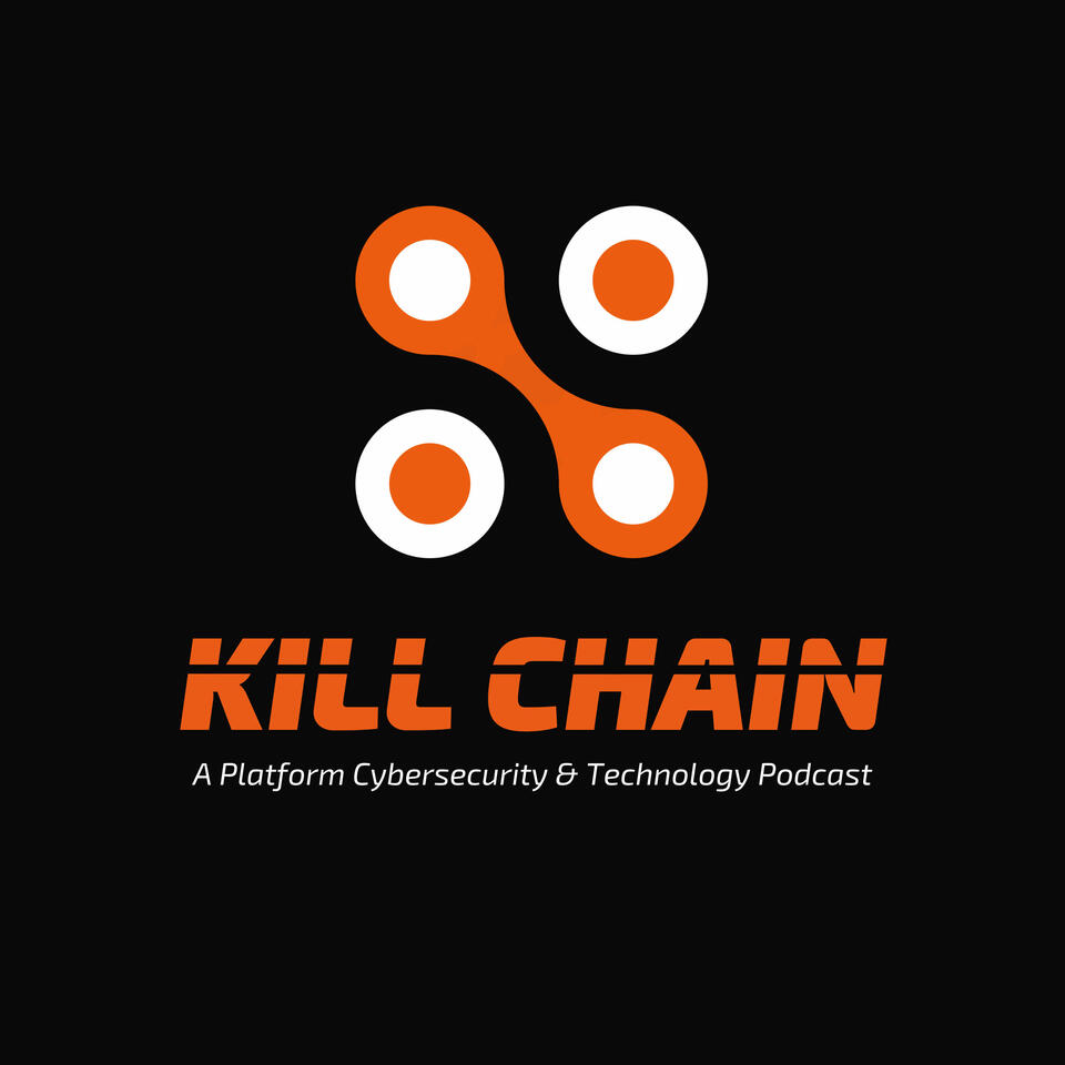 Kill Chain: A Platform Cybersecurity Podcast