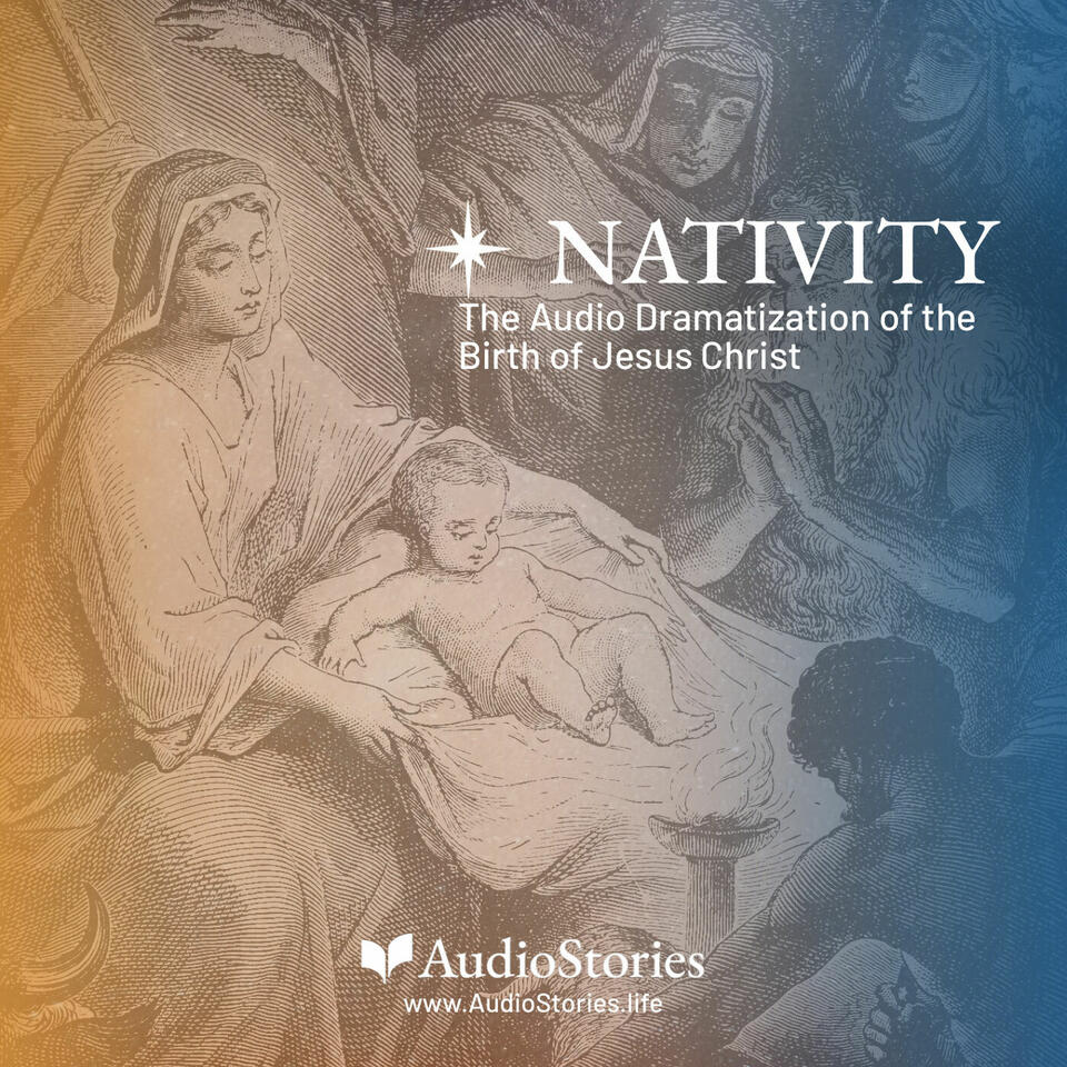 NATIVITY: The Audio Dramatization of the Birth of Jesus Christ