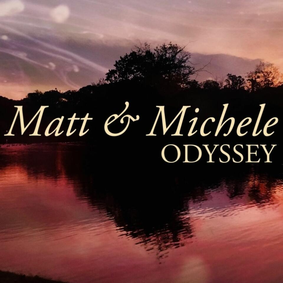 Matt & Michele Odyssey