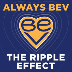 Always Bev - The Ripple Effect