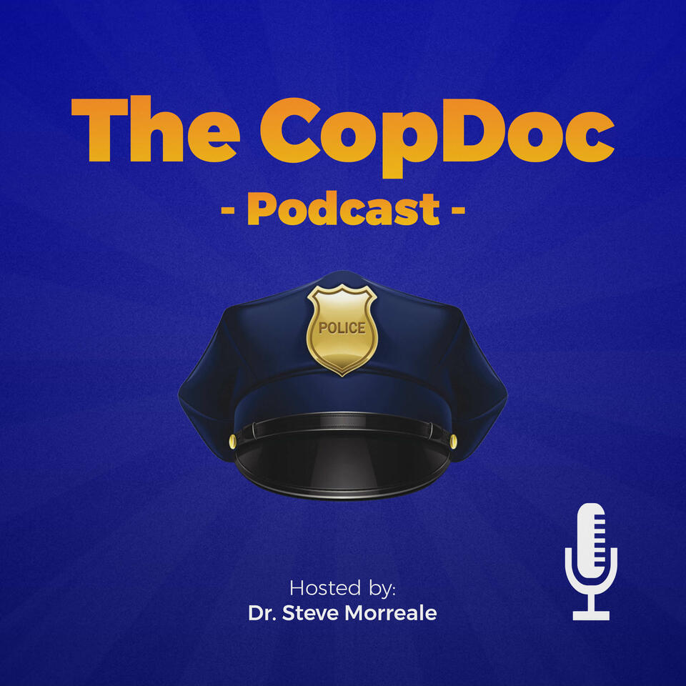 The CopDoc Podcast: Aiming for Excellence in Leadership