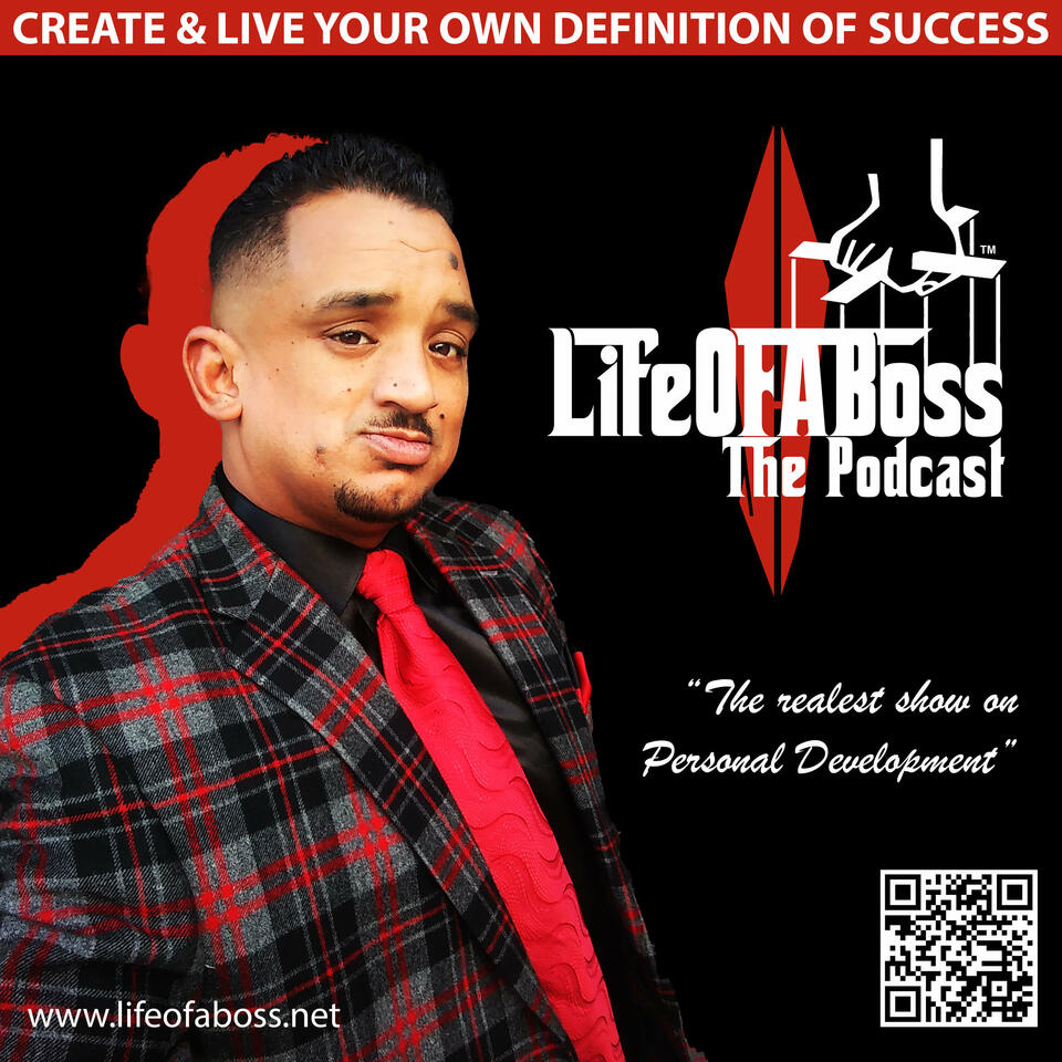 LIFE OF A BOSS The Podcast