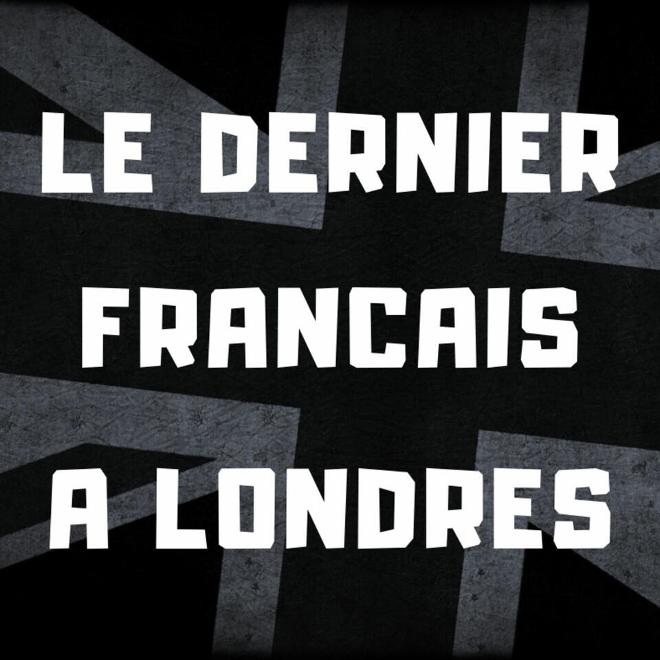 Le Dernier Français A Londres