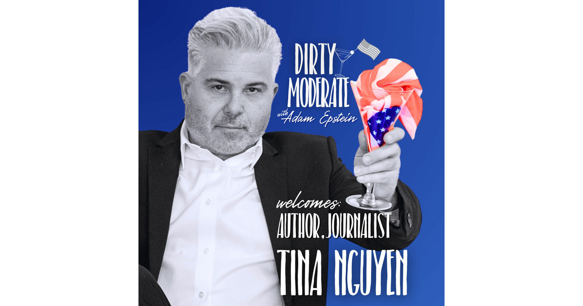 Tina Nguyen-the Maga Diaries - Dirty Moderate With Adam Epstein 