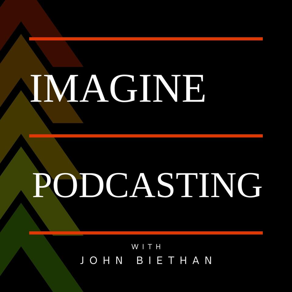 Imagine Podcasting