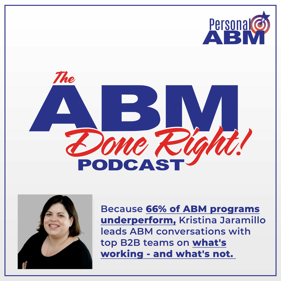 ABM Done Right - A Personal ABM Podcast
