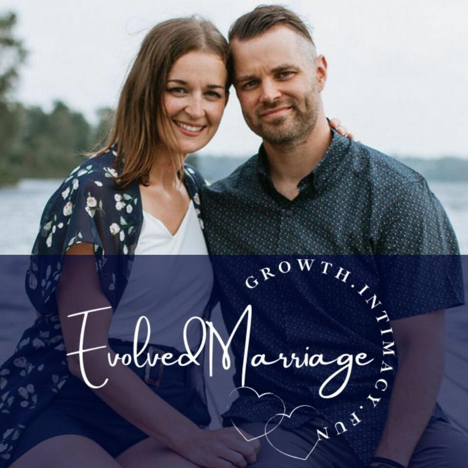 The Evolved Marriage Podcast