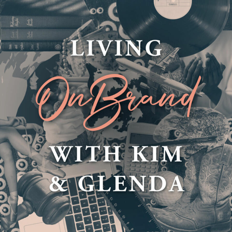 Living OnBrand with Kim & Glenda