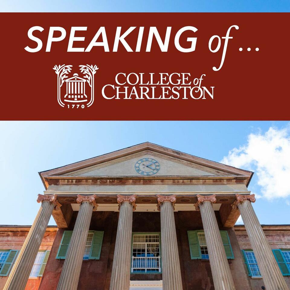 Speaking of ... College of Charleston