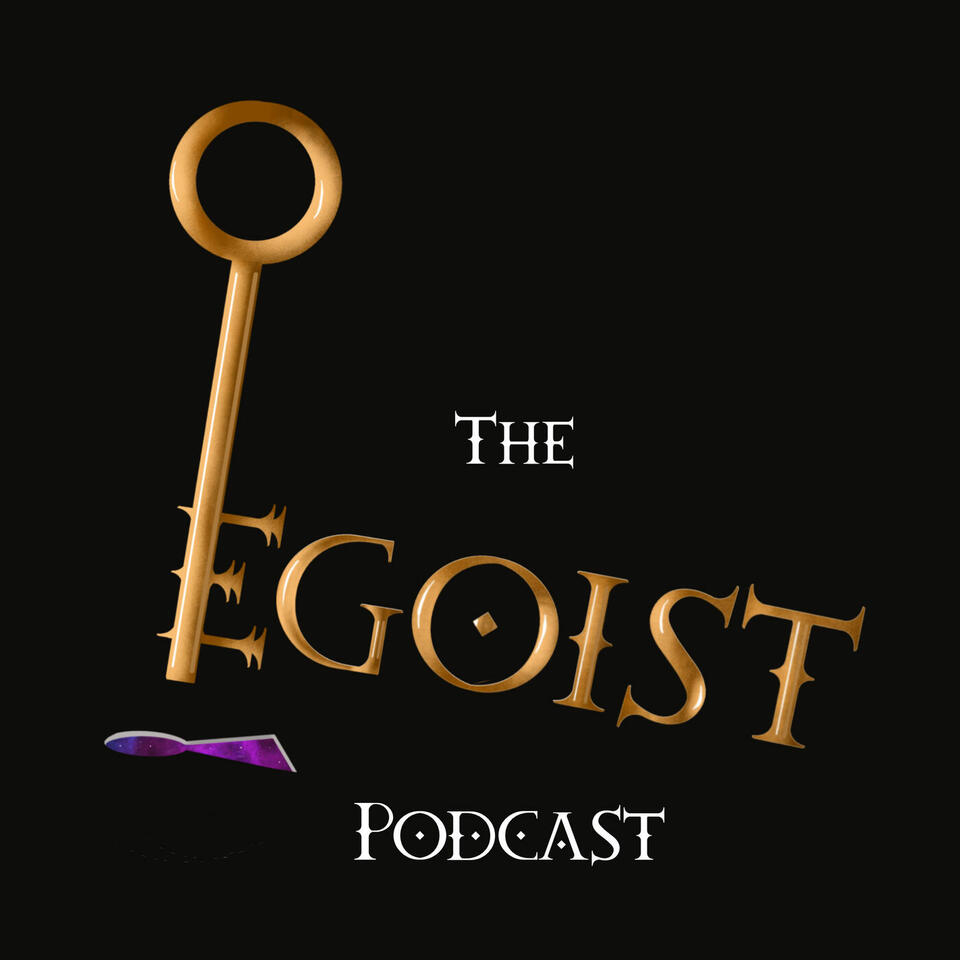 The Egoist Podcast