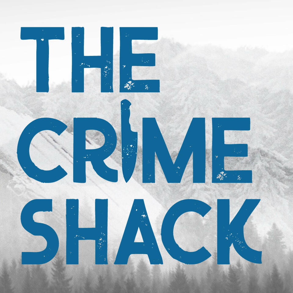 The Crime Shack Podcast