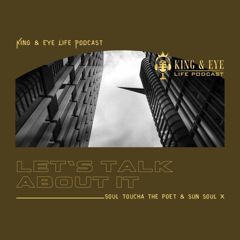 King and Eye Life Podcast