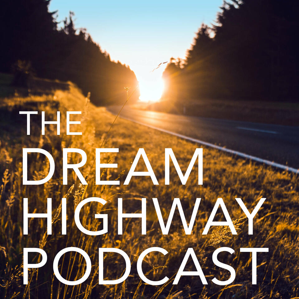 The Dream Highway Podcast