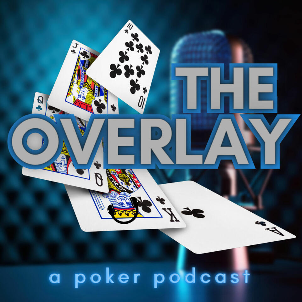 The Overlay a poker podcast
