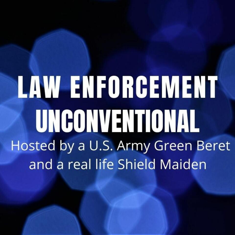 Law Enforcement Unconventional