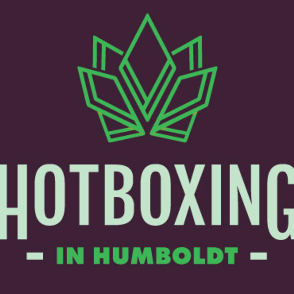 HOTBOXING IN HUMBOLDT
