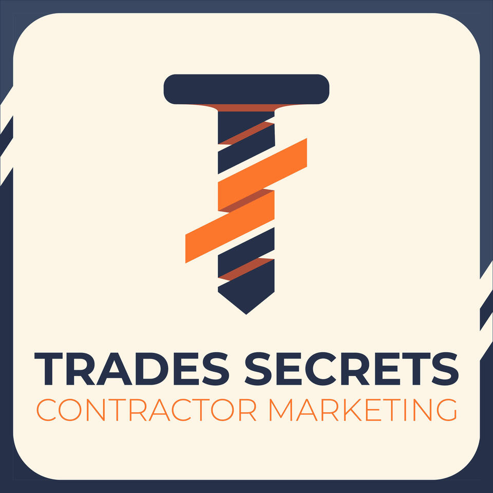 Trades Secrets: Contractor Marketing