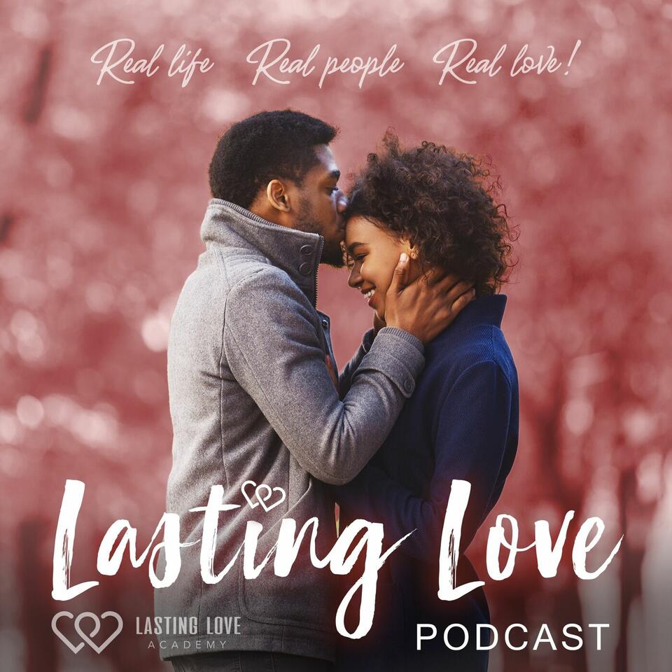 The LASTING LOVE Podcast