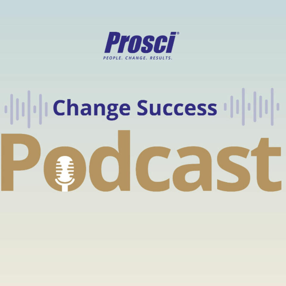 Change Success Podcast by Prosci®