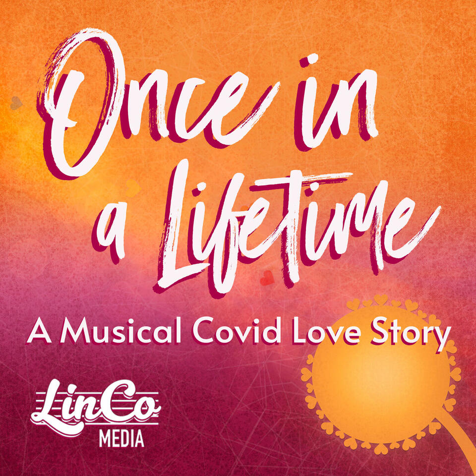 Once In a Lifetime - A Musical Covid Love Story