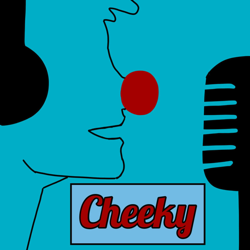 The Cheeky Podcast