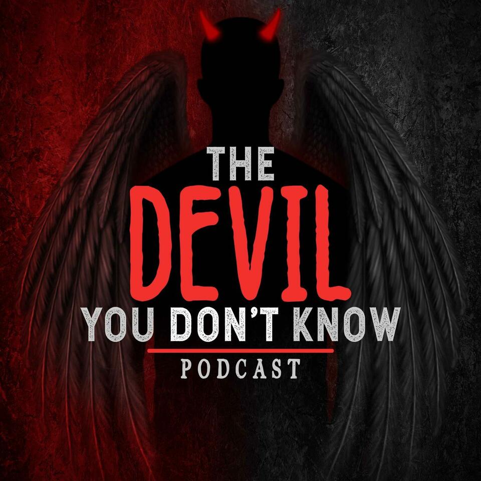 The Devil You Don't Know