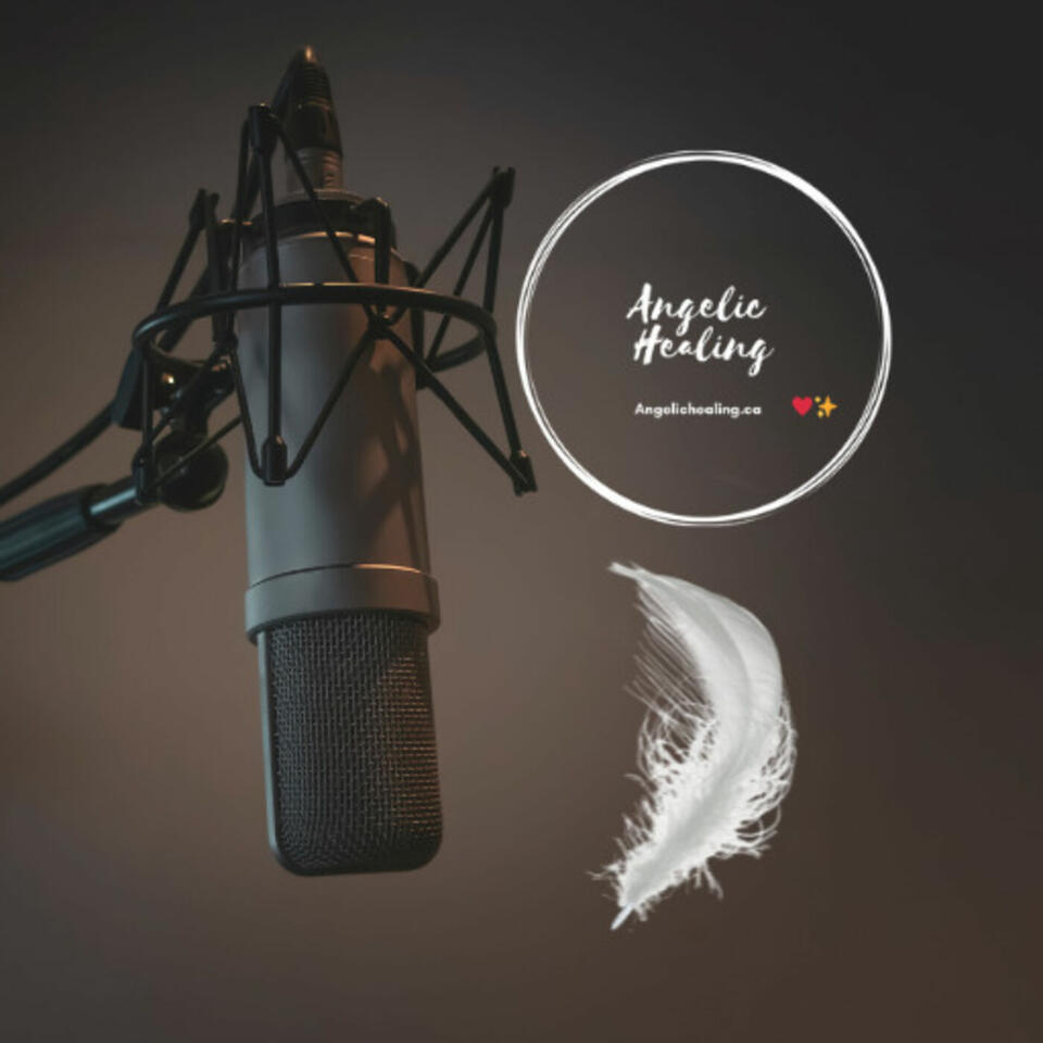 Angelic Healing Podcast