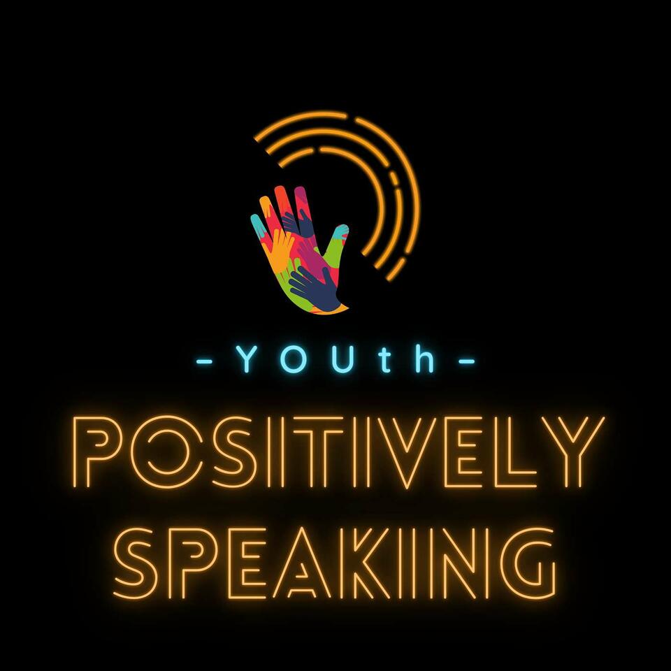 YOUth Positively Speaking