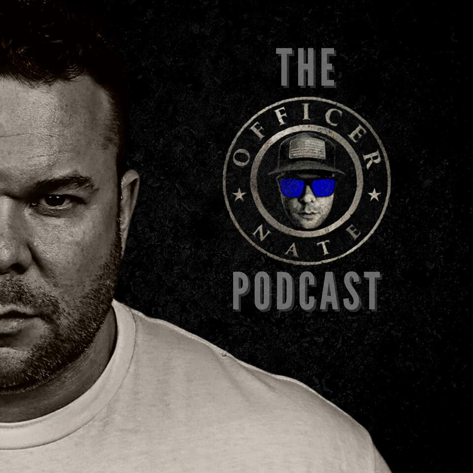 The Officer Nate Podcast
