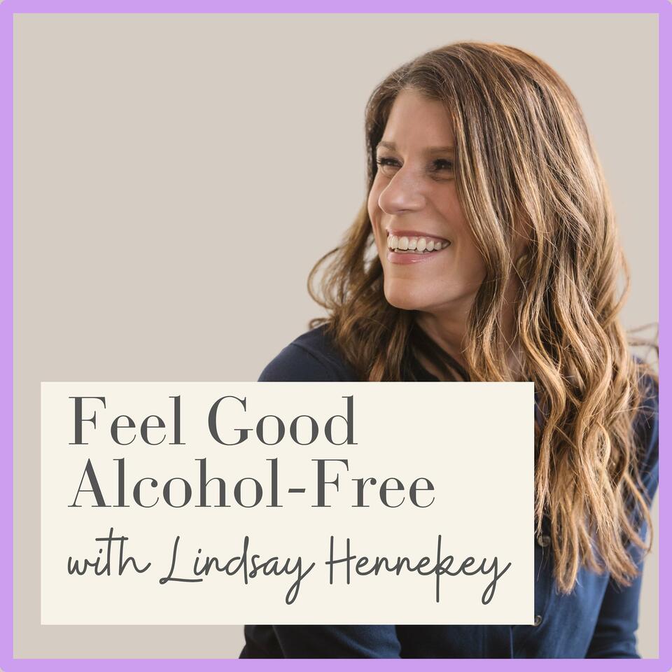 Feel Good Alcohol-Free with Lindsay Hennekey