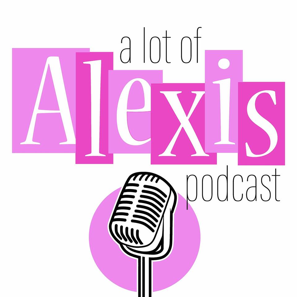 A lot of Alexis
