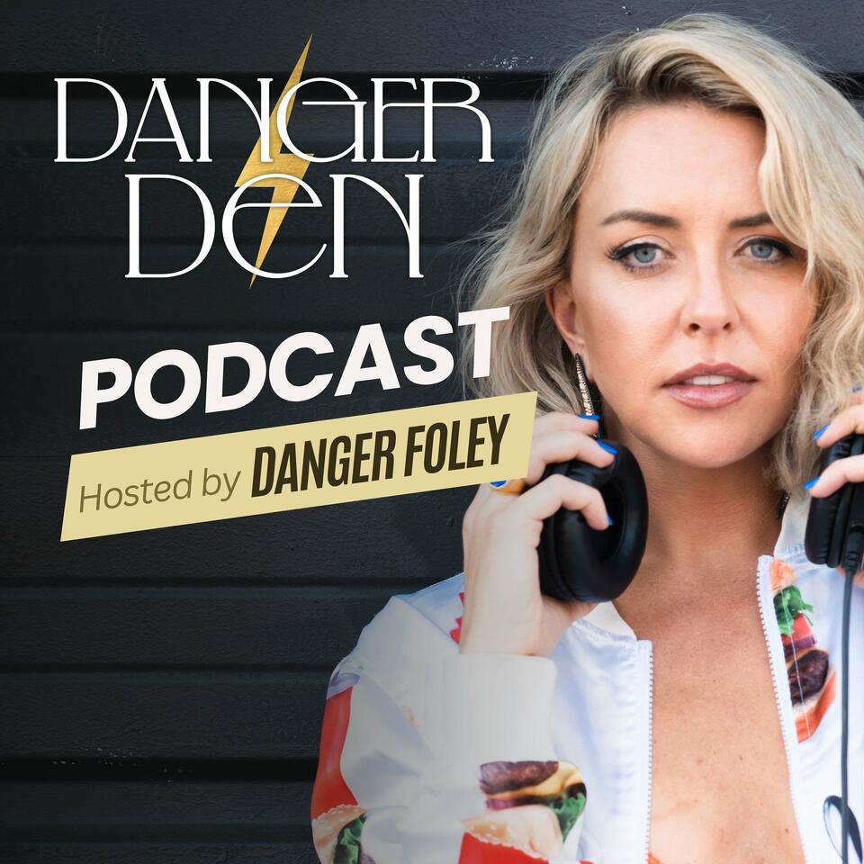 Danger Den Podcast