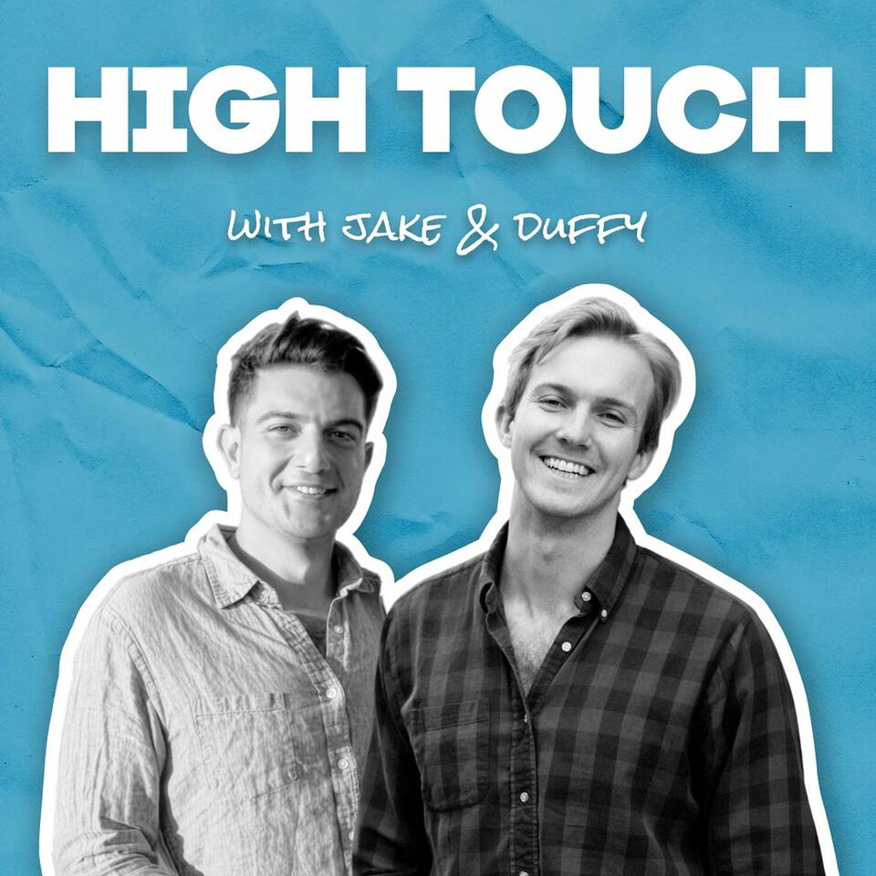 High Touch with Jake & Duffy