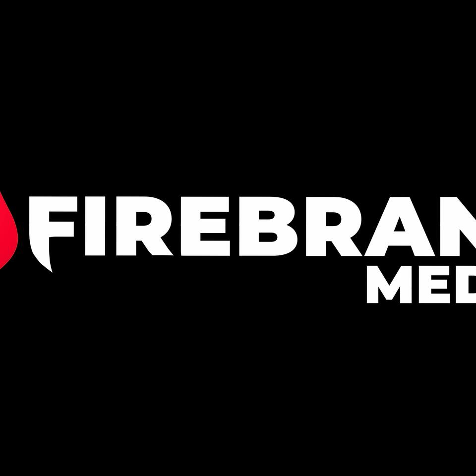 Firebrand Media 's Podcast
