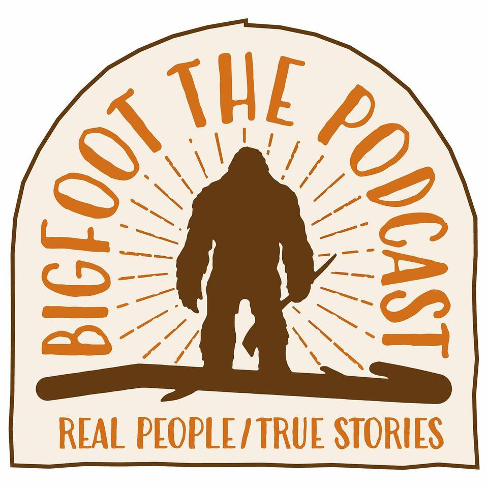 Bigfoot, The Podcast