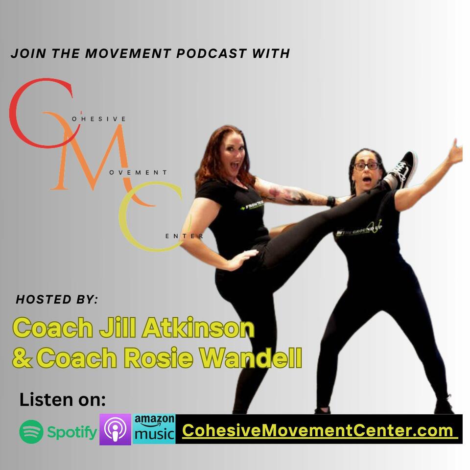 Join The Movement Podcast with Cohesive Movement Center
