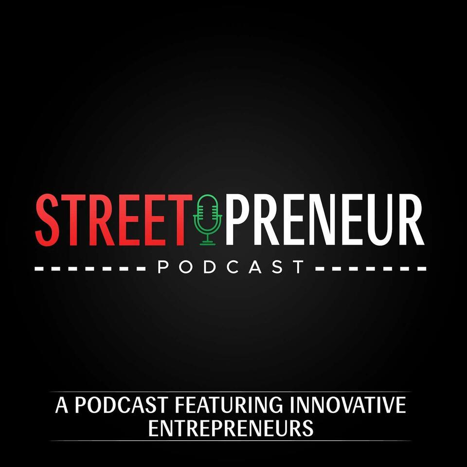 Streetpreneur Podcast