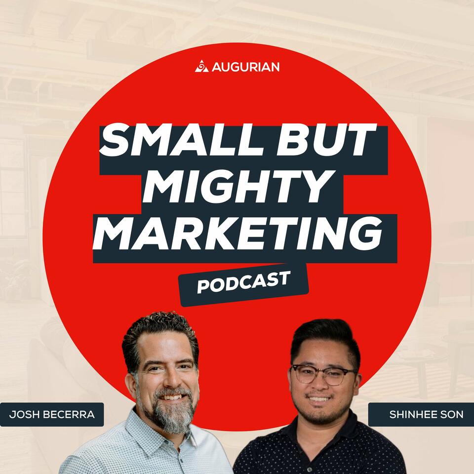 The Small But Mighty Marketing Podcast