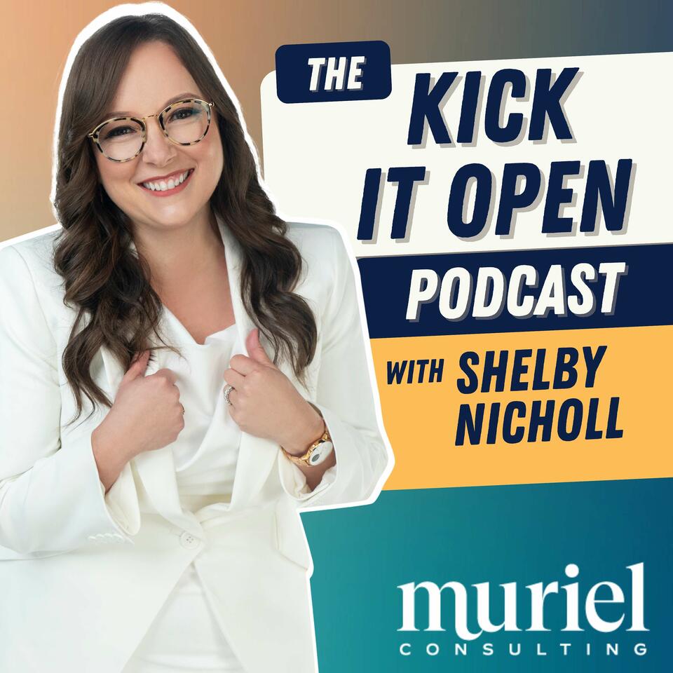 Kick it Open with Shelby Nicholl
