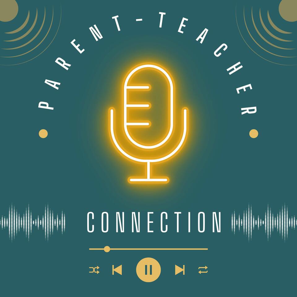 The Parent-Teacher Connection