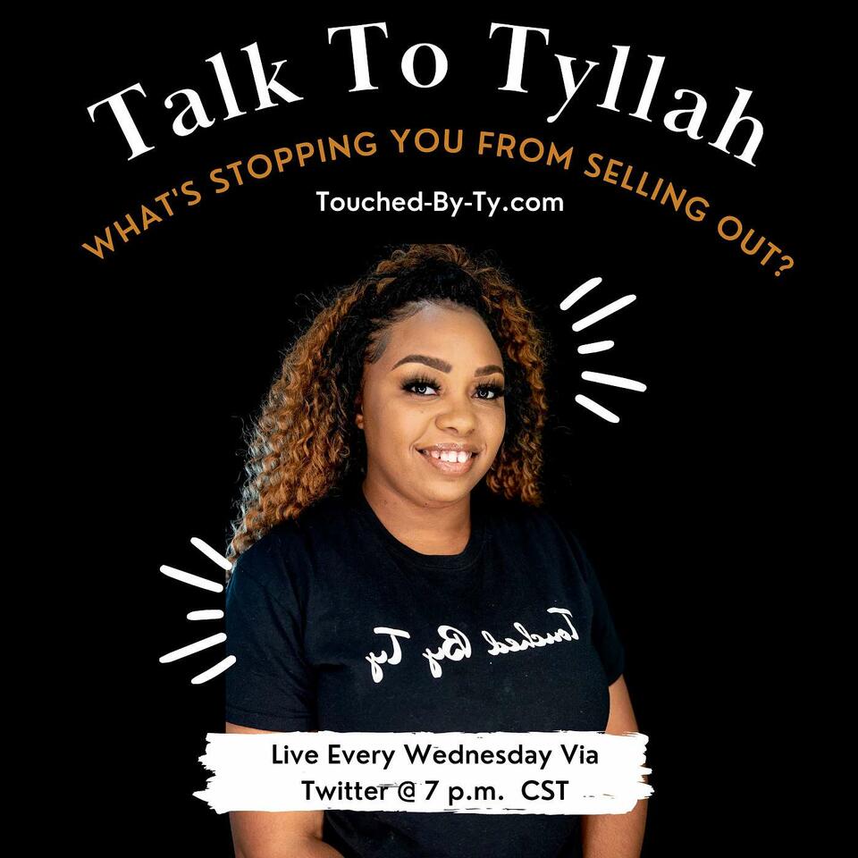 Talk To Tyllah