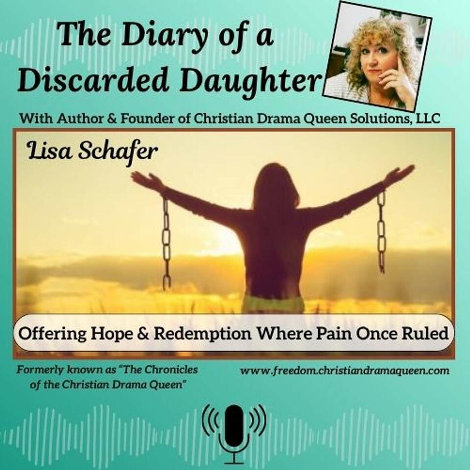 The Diary of a Discarded Daughter - Redeeming a Painful Past