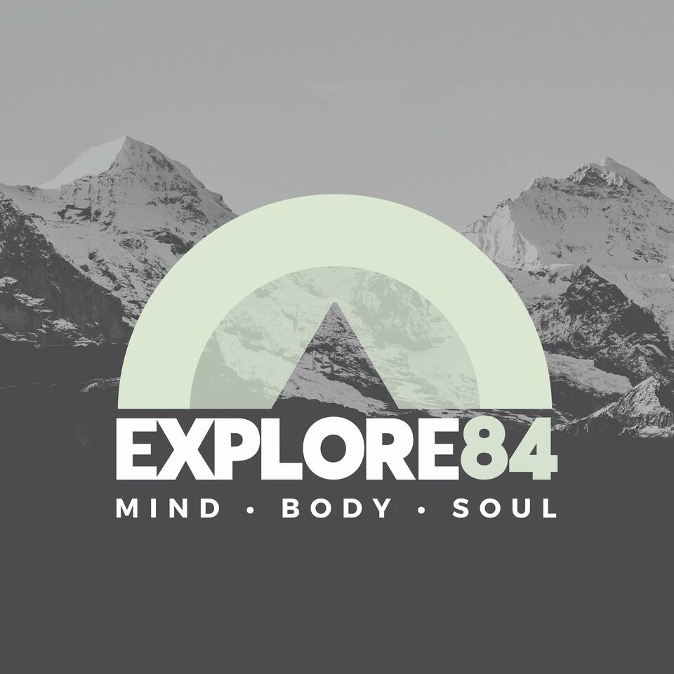 The Explore84 Podcast