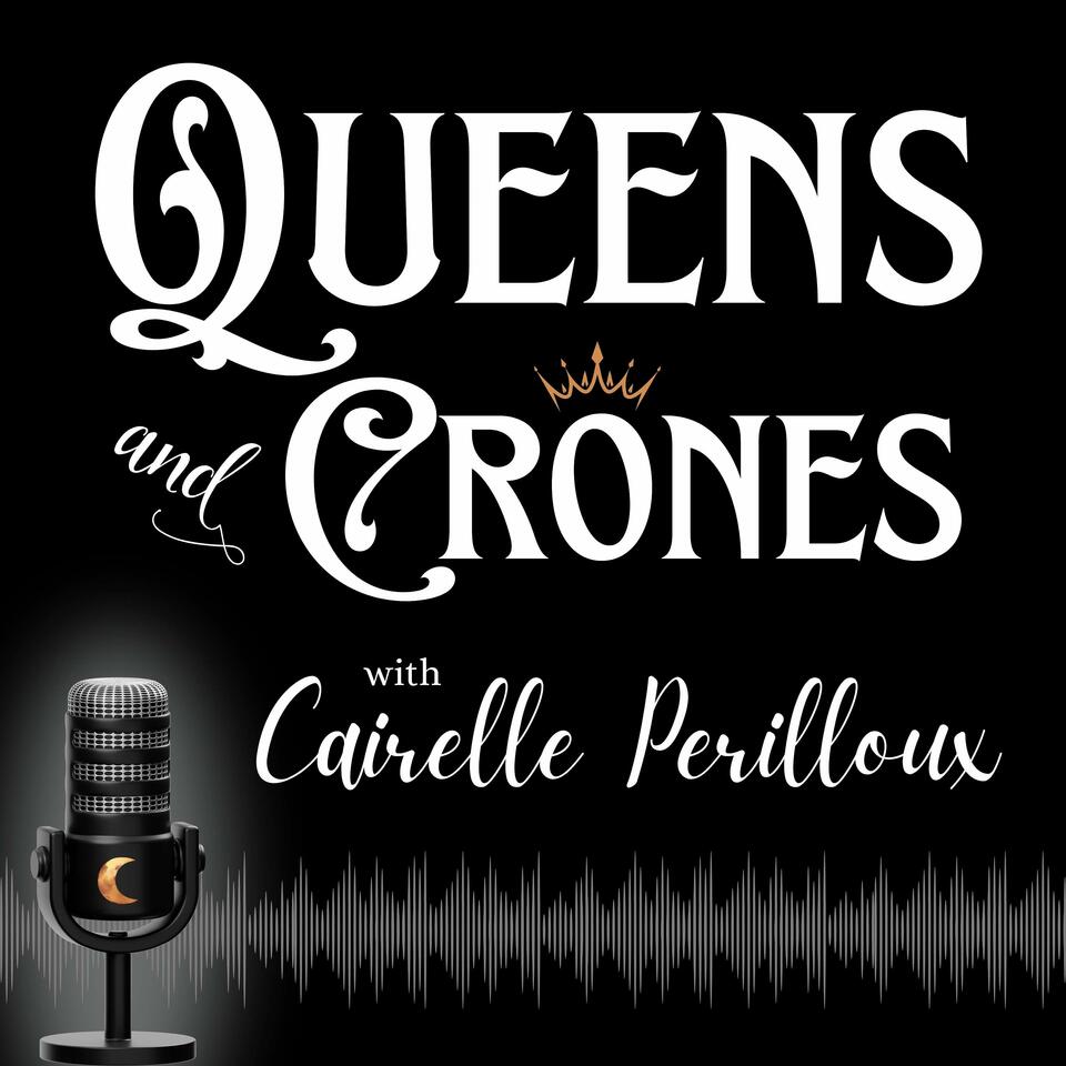 Queens and Crones