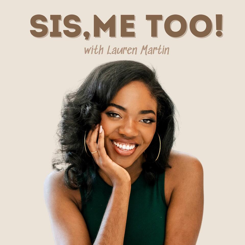 Sis, Me Too!